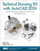 Technical Drawing 101 with AutoCAD 2024-9781630576011