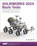SOLIDWORKS 2024 Basic Tools : Getting Started with Parts, Assemblies and Drawings-9781630576257