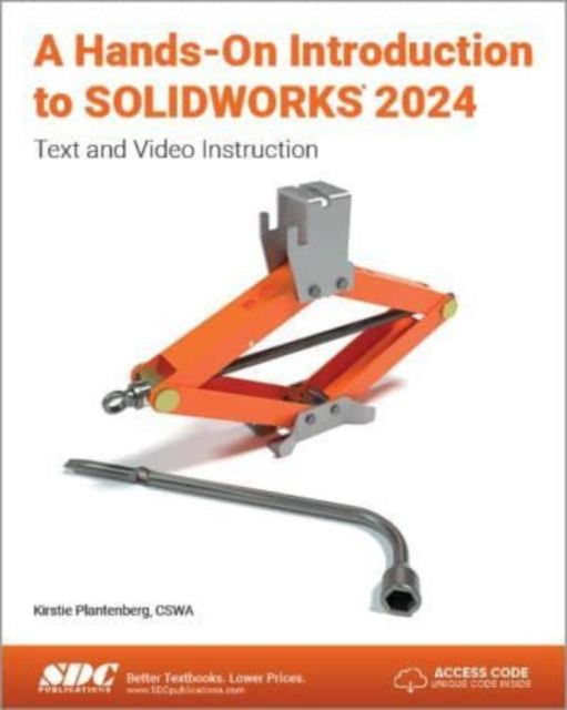 A Hands-On Introduction to SOLIDWORKS 2024 : Text and Video Instruction-9781630576332