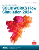 An Introduction to SOLIDWORKS Flow Simulation 2024-9781630576479