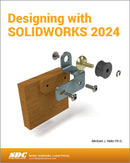 Designing with SOLIDWORKS 2024-9781630576516