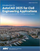 Introduction to AutoCAD 2025 for Civil Engineering Applications : Learning to use AutoCAD for Civil Engineering Projects-9781630576769