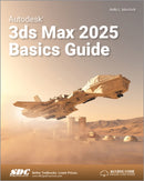 Autodesk 3ds Max 2025 Basics Guide-9781630576783