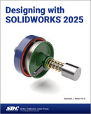 Designing with SOLIDWORKS 2025-9781630577216