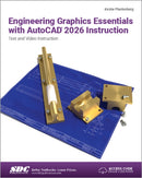 Engineering Graphics Essentials with AutoCAD 2026 Instruction : Text and Video Instruction-9781630577483