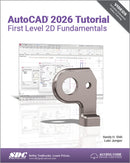 AutoCAD 2026 Tutorial First Level 2D Fundamentals-9781630577568
