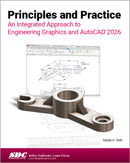 Principles and Practice An Integrated Approach to Engineering Graphics and AutoCAD 2026-9781630577605