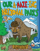 Our A-Maze-ing National Parks : 50 Mazes from Acadia to Zion-9781630763862