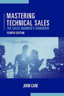 Mastering Technical Sales: The Sales Engineer's Handbook, Fourth Edition-9781630818722