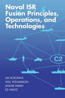 Naval ISR Fusion Principles, Operations, and Technologies-9781630818944