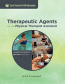Therapeutic Agents for the Physical Therapist Assistant-9781630912420