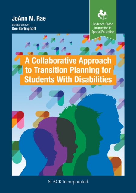 A Collaborative Approach to Transition Planning for Students with Disabilities-9781630914981