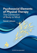 Psychosocial Elements of Physical Therapy : The Connection of Body to Mind-9781630915537