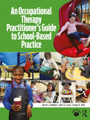 An Occupational Therapy Practitioner''s Guide to School-based Practice