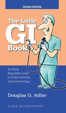 The Little GI Book : An Easily Digestible Guide to Understanding Gastroenterology-9781630917418