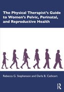 The Physical Therapist's Guide to Women's Pelvic, Perinatal, and Reproductive Health-9781630917869