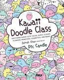 Kawaii Doodle Class : Sketching Super-Cute Tacos, Sushi, Clouds, Flowers, Monsters, Cosmetics, and More Volume 1-9781631063756