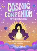 Cosmic Companion Workbook : A Guide for Incorporating Astrology Into Your Life-9781631069130