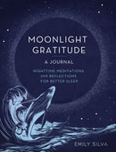 Moonlight Gratitude: A Journal : Nighttime Meditations and Reflections for Better Sleep-9781631069345