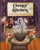 Creepy Kitchen : 60 Terror-rific Recipes That'll Possess Your Palette-9781631069895