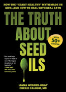 The Truth About Seed Oils
