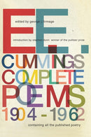 E. E. Cummings – Complete Poems, 1904–1962