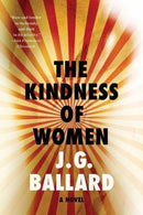 The Kindness of Women : A Novel-9781631493348