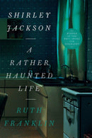 Shirley Jackson – A Rather Haunted Life