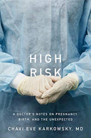 High Risk – Stories of Pregnancy, Birth, and the Unexpected