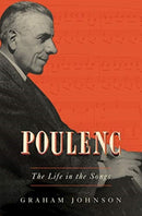 Poulenc : The Life in the Songs-9781631495236