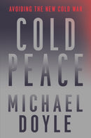 Cold Peace : Avoiding the New Cold War-9781631496066