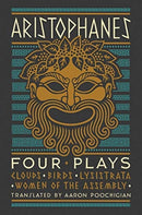 Aristophanes: Four Plays : Clouds, Birds, Lysistrata, Women of the Assembly-9781631496509