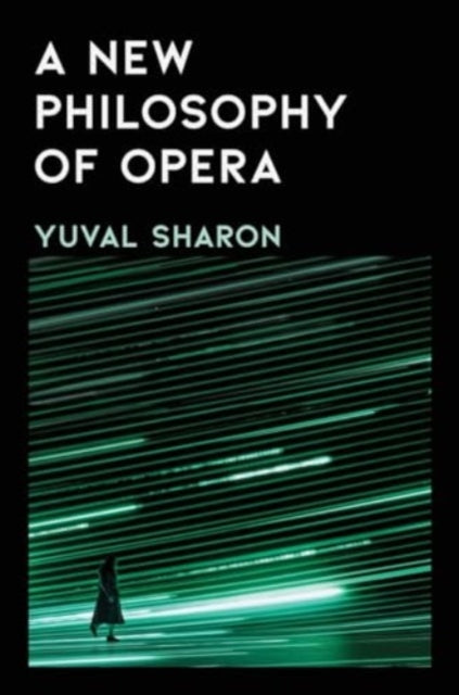 A New Philosophy of Opera-9781631496868