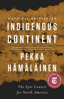 Indigenous Continent : The Epic Contest for North America-9781631496998