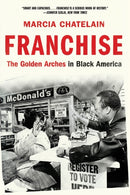 Franchise : The Golden Arches in Black America-9781631498701