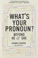 What's Your Pronoun? : Beyond He and She-9781631498718