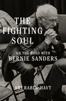 The Fighting Soul – On the Road with Bernie Sanders