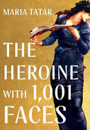 The Heroine with 1001 Faces-9781631498817