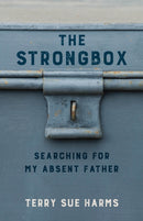 The Strongbox : Searching for My Absent Father-9781631527753