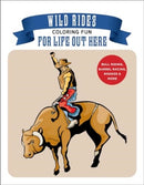 Wild Rides Coloring Fun : Coloring Fun for Life Out Here-9781631587276