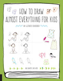 How to Draw Almost Everything for Kids-9781631594991