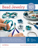 Bead Jewelry 101 : Master Basic Skills and Techniques Easily Through Step-by-Step Instruction-9781631597596