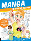 Manga Drawing Deluxe : Empower Your Drawing and Storytelling Skills-9781631598098