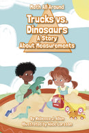 Trucks Versus Dinosaurs : A Story About Measurements-9781631638831