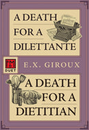 A Death for a Dilettante/A Death for a Dietician : Robert Forsythe 5 and 6-9781631943324