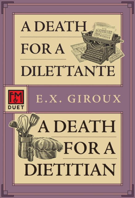 A Death for a Dilettante/A Death for a Dietician : Robert Forsythe 5 and 6-9781631943324