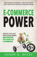 E-Commerce Power : How the Little Guys are Building Brands and Beating the Giants at E-Commerce-9781631950582
