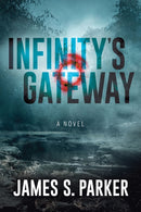 Infinity's Gateway : A Novel-9781631951107