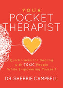 Your Pocket Therapist : Quick Hacks for Dealing with Toxic People While Empowering Yourself-9781631952128