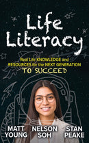 Life Literacy : Real Life Knowledge and Resources for the Next Generation to Succeed-9781631953866